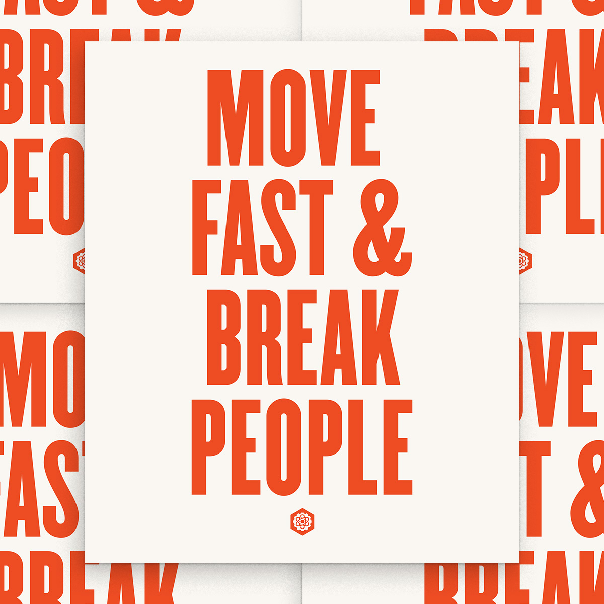 Move Fast and Break People