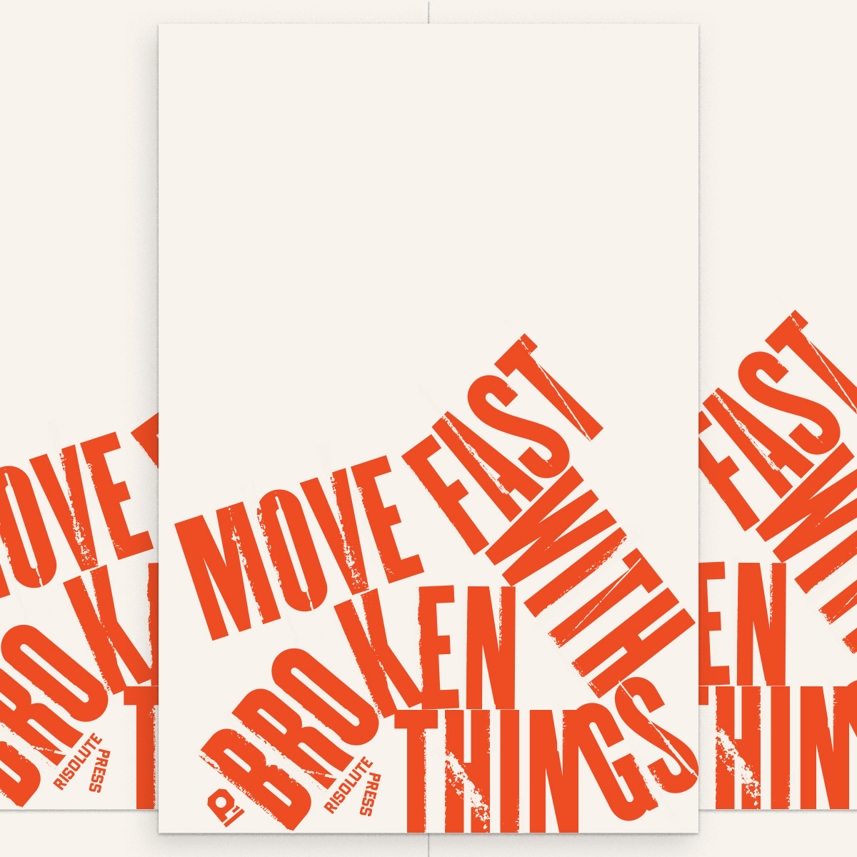 Move Fast with Broken Things